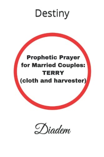 Prophetic Prayer for Married Couples TERRY (cloth and Harvester)
