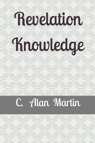 Revelation Knowledge The Construction of Faith In the Spirit