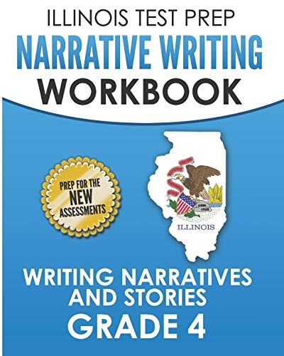 Illinois Test Prep Narrative Writing Workbook Grade 4 Writing Narratives and Stories