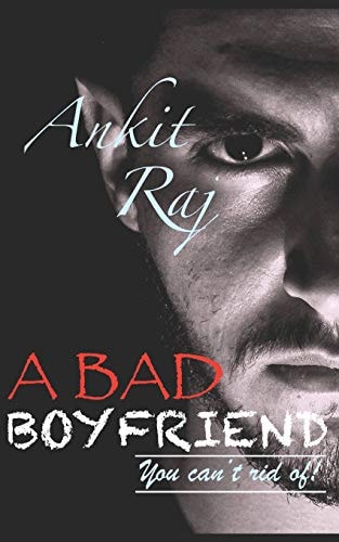 A Bad Boyfriend You Can't Rid Of!