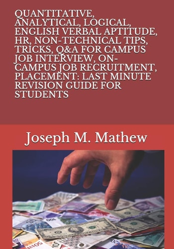 Quantitative, Analytical, Logical, English Verbal Aptitude, Hr, Non-Technical Tips, Tricks, Q&A for Campus Job Interview, On-Campus Job Recruitment, Placement Last Minute Revision Guide for Students