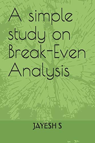 A Simple Study on Break-Even Analysis