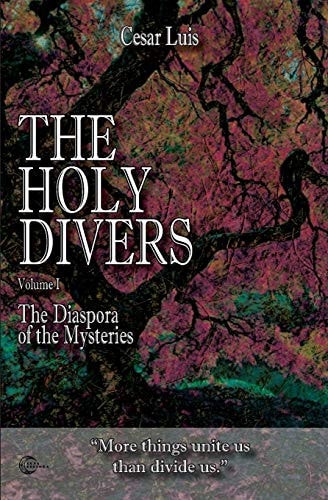 The Holy Divers Volume 1 - The Diaspora of the Mysteries