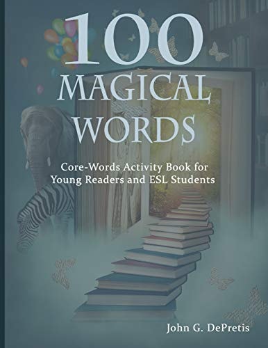 100 Magical Words Core-Words Activity Book for Young Readers and ESL Students