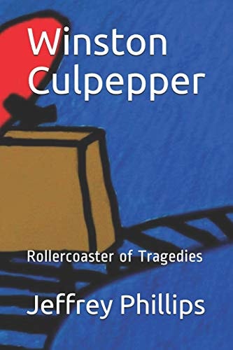 Winston Culpepper Rollercoaster of Tragedies