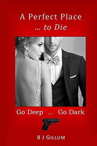 A Perfect Place ... to Die Go Deep ... Go Dark