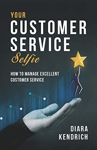Your Customer Service Selfie How to Manage Excellent Customer Service