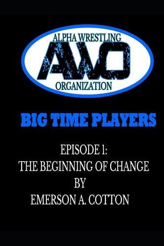 Awo Big Time Players - Episode 1 The Beginning of Change