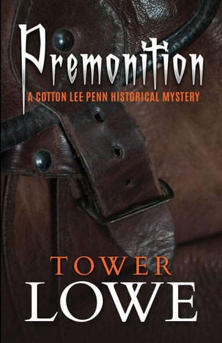 Premonition A Cotton Lee Penn Historical Mystery