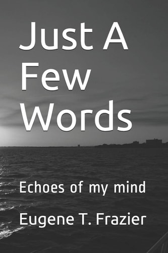 Just a Few Words Echoes of My Mind
