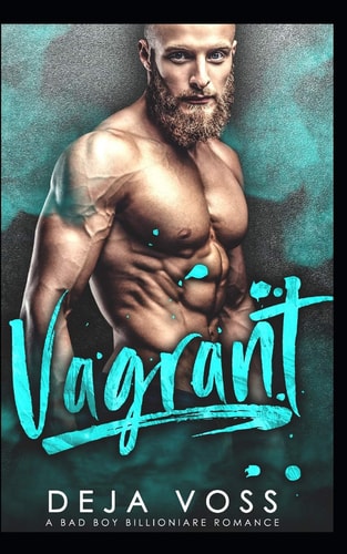 Vagrant A Bad Boy Billionaire Romance