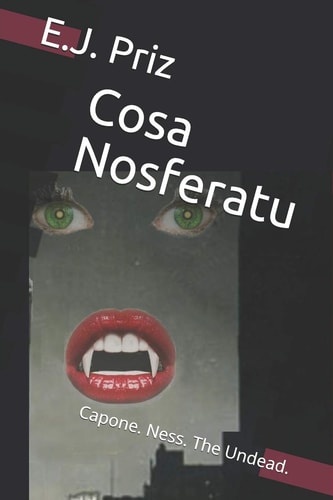 Cosa Nosferatu Capone. Ness. the Undead.