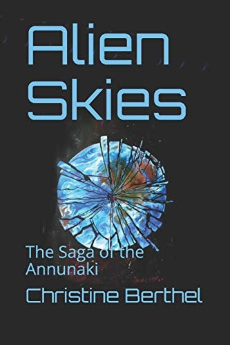 Alien Skies The Saga of the Annunaki