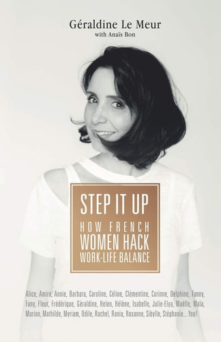 Step It Up How French Women Hack Work-Life Balance