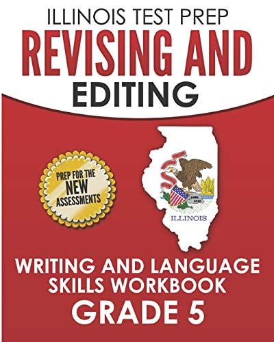 Illinois Test Prep Revising and Editing Grade 5 Writing and Language Skills Workbook