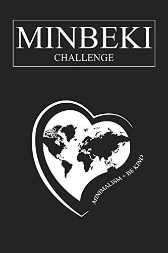 Minbeki Challenge The Minimalism Challenge for a Good Cause, Up to 100 Days, Softcover