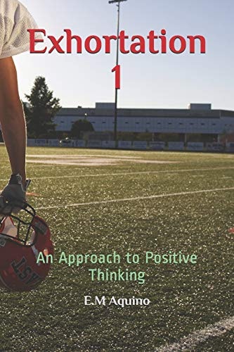 Exhortation 1 An Approach to Positive Thinking