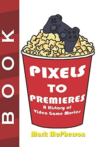 Pixels to Premieres A History of Video Game Movies