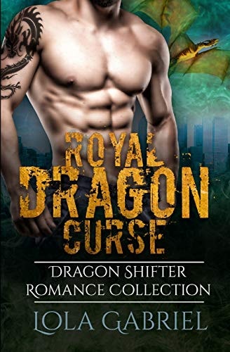 Royal Dragon Curse Dragon Shifter Romance Collection