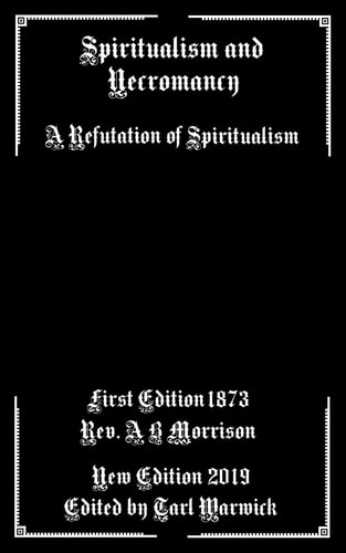 Spiritualism and Necromancy A Refutation of Spiritualism
