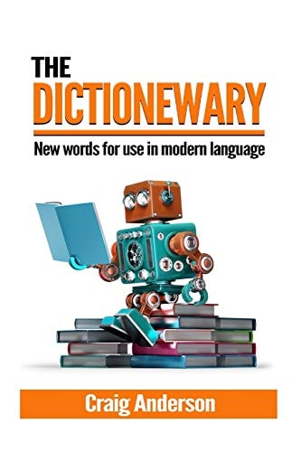 Dictionewary New Words for Use in Modern Language
