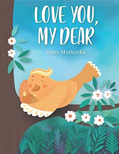 Love You, My Dear A Preschool Children Bedtime Adventure Story - Rhyming Hidden Pictures Book For Early Readers About Feelings