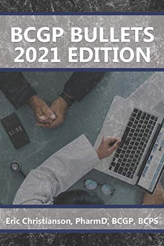 BCGP Bullets Geriatric Pharmacist Exam Study Guide