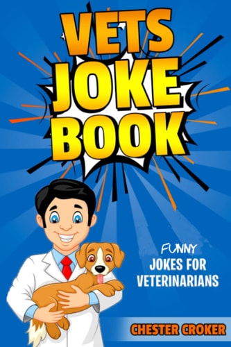 Vets Joke Book Funny Jokes For Veterinarians