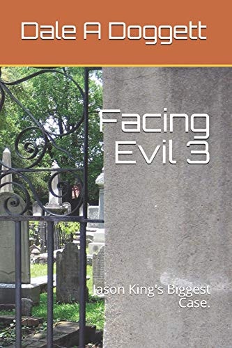 Facing Evil 3 Jason King's Biggest Case.