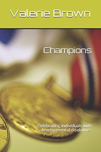 Champions Celebrating Individuals with Developmental Disabilities