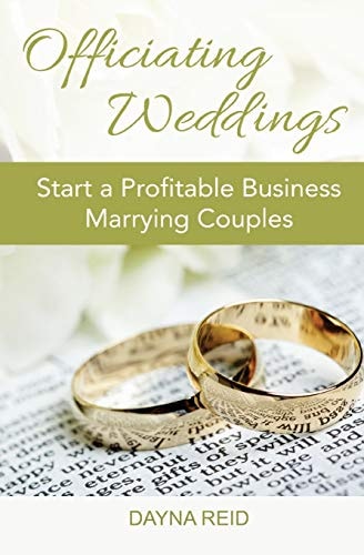 Officiating Weddings Start a Profitable Business Marrying Couples