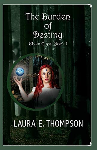 The Burden of Destiny Elven Quest: Book 1