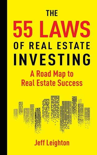 55 Laws of Real Estate Investing A Road Map to Real Estate Success