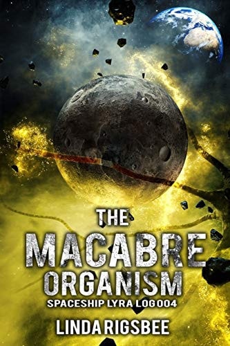 The Macabre Organism Spaceship Lyra Log 004