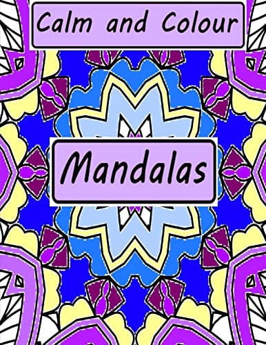 Calm and Colour Mandalas
