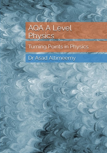 Aqa a Level Physics Turning Points in Physics