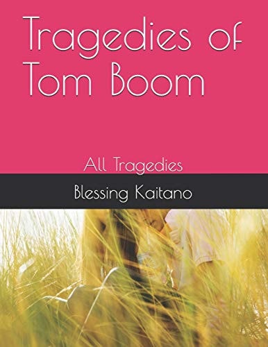 Tragedies of Tom Boom All Tragedies