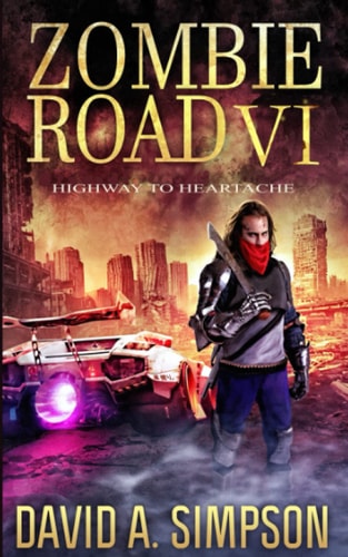 Zombie Road VI Highway to Heartache