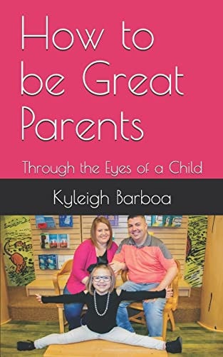 How to Be Great Parents Through the Eyes of a Child
