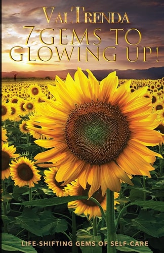 7 Gems To Glowing Up! Life-Shifting Gems of Self-Care