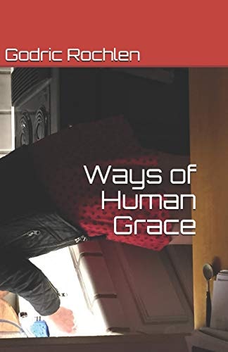 Ways of Human Grace