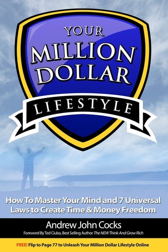 Your Million Dollar Lifestyle How to Master Your Mind and 7 Universal Laws to Create Time and Money Freedom