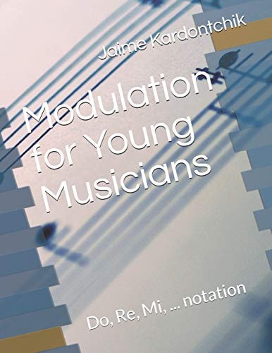 Modulation for Young Musicians Do, Re, Mi, ... Notation