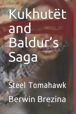 Kukhutët and Baldurs Saga: Steel Tomahawk