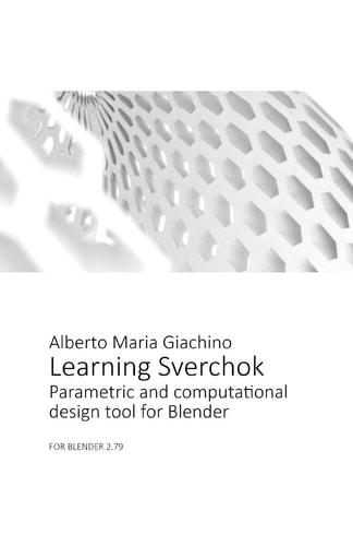 Learning Sverchok Parametric and Computational Design Tool for Blender