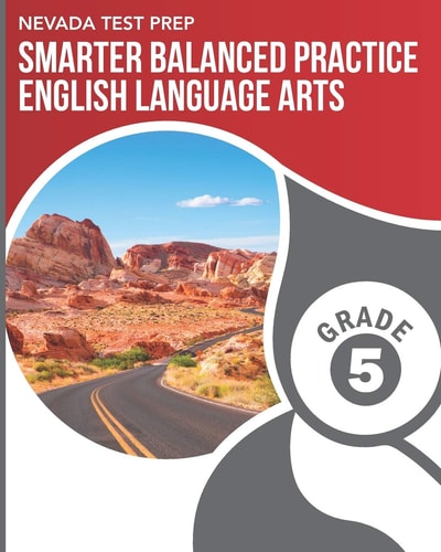Nevada Test Prep Smarter Balanced Practice English Language Arts Grade 5 Practice for the Smarter Balanced (Sbac) Ela Assessments