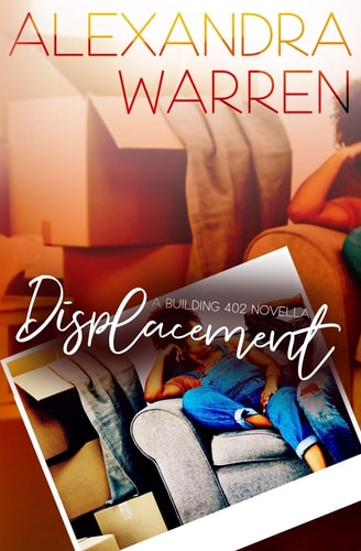 Displacement A Building 402 Novella