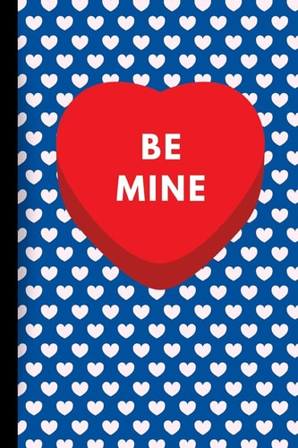 Be Mine Valentine's Day Gift Notebook