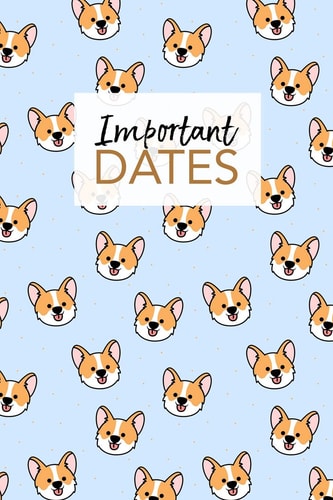 Important Dates Birthday Anniversary and Event Reminder Book Corgi Cover