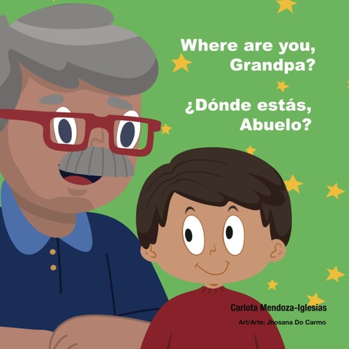 Where are You, Grandpa? ¿Dónde Estás, Abuelo?